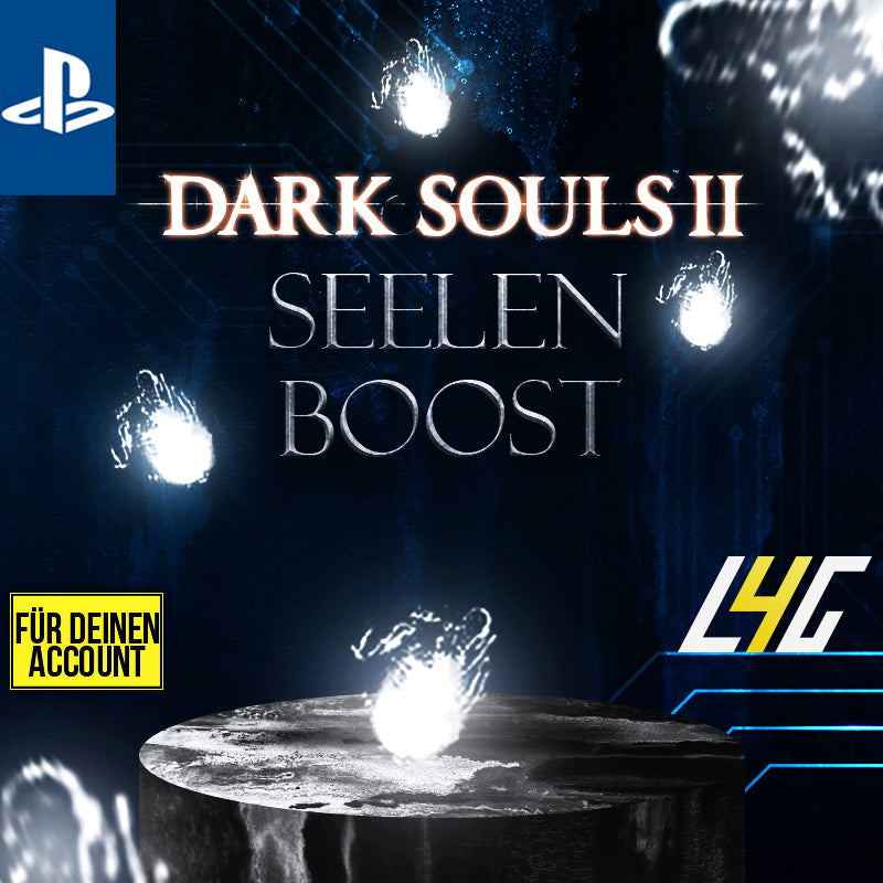 PS4/5 - Dark Souls II Seelen Account Boost - Dark Souls